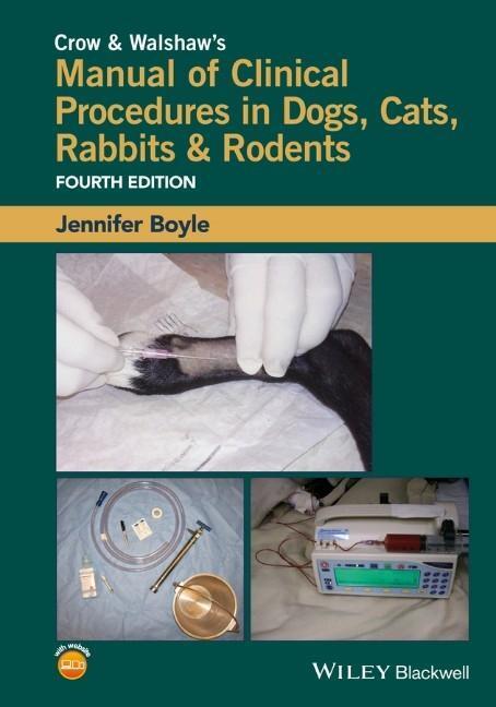 Cover: 9781118985700 | Crow and Walshaw's Manual of Clinical Procedures in Dogs, Cats,...