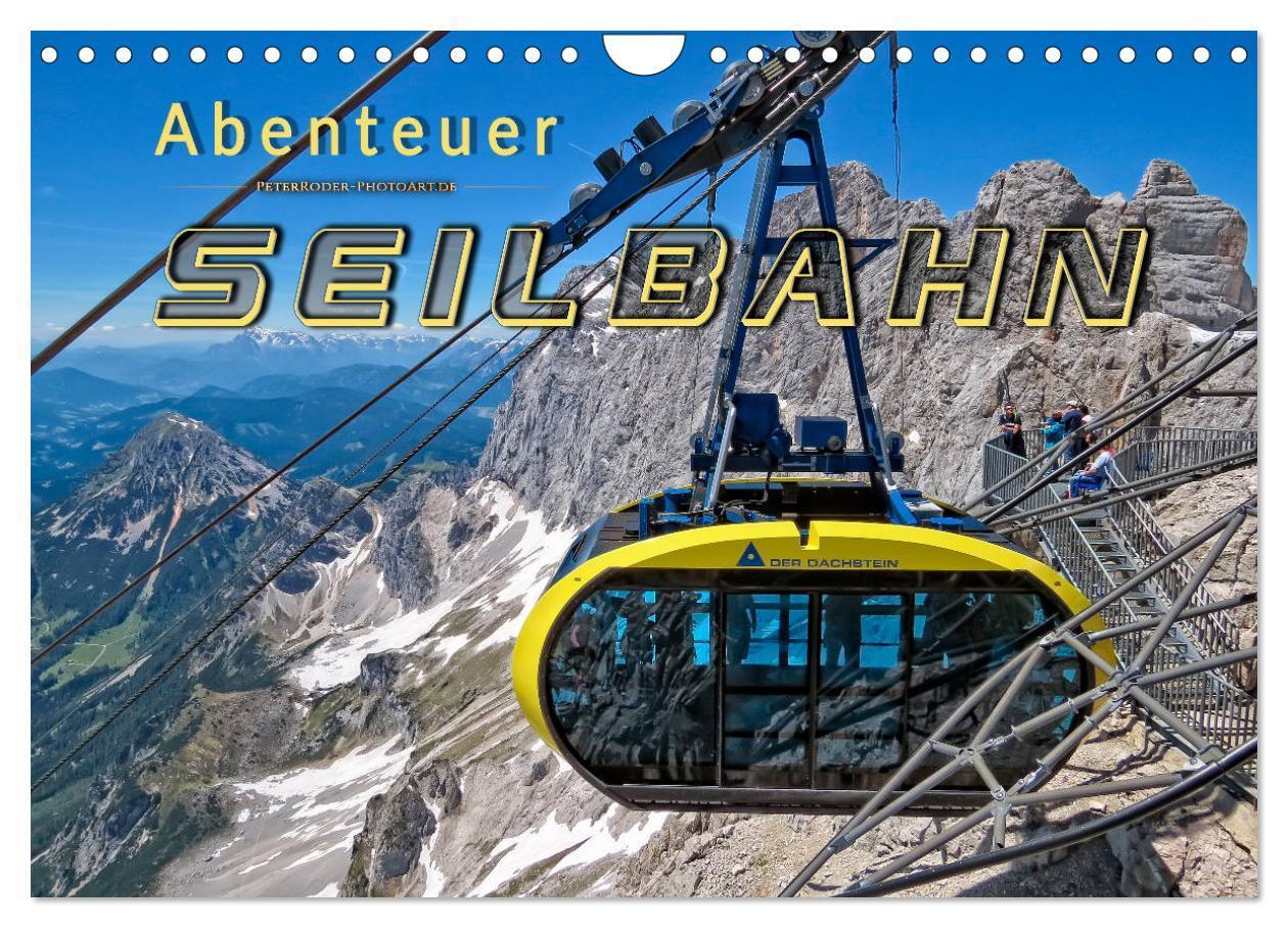 Cover: 9783383152962 | Abenteuer Seilbahn (Wandkalender 2024 DIN A4 quer), CALVENDO...