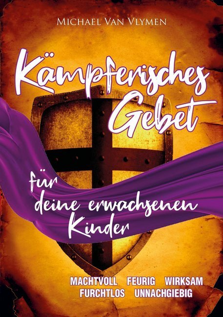 Cover: 9783965880146 | Kämpferisches Gebet für deine erwachsenen Kinder | Michael van Vlymen