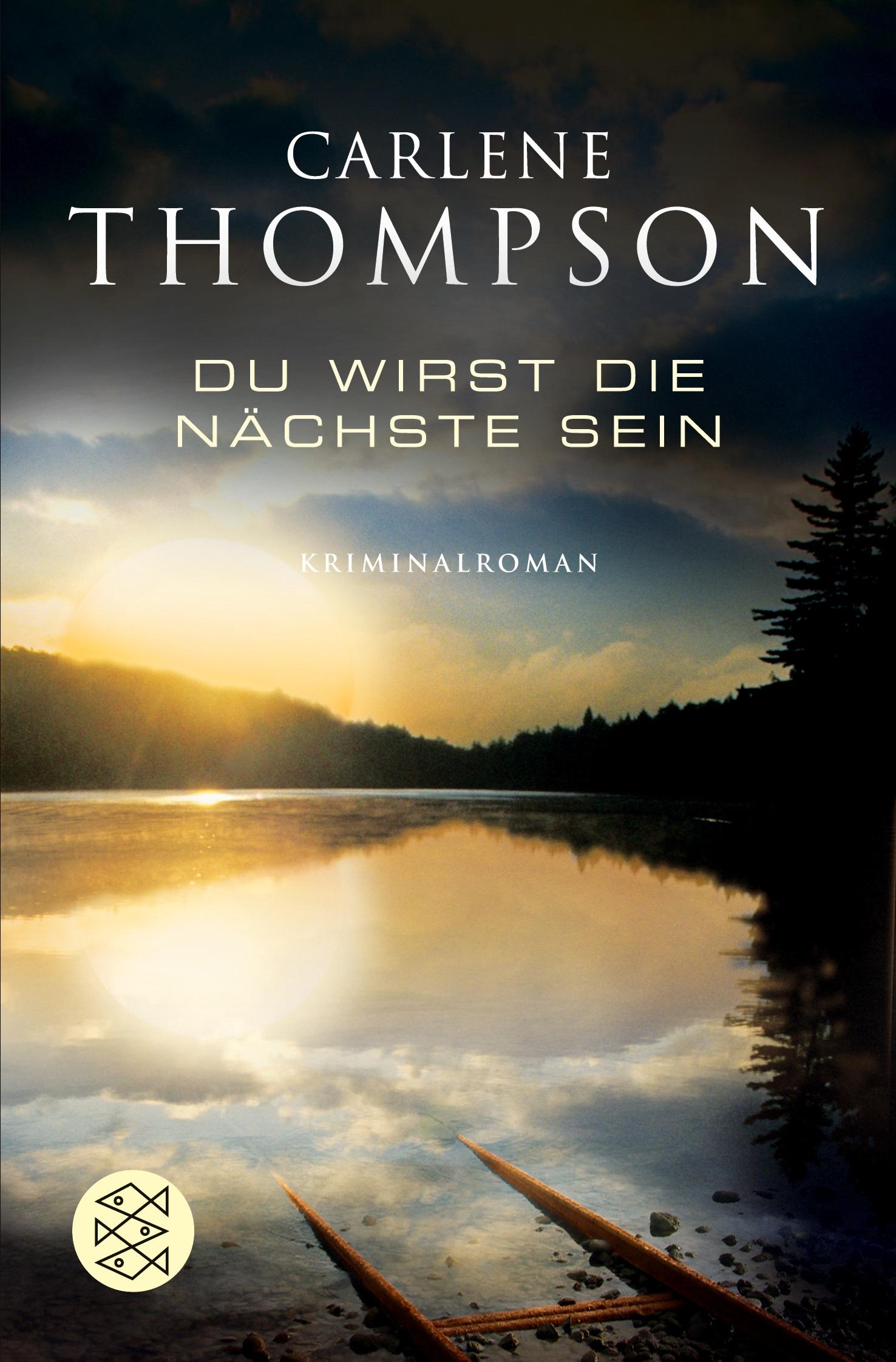 Cover: 9783596370368 | Du wirst die Nächste sein | Kriminalroman | Carlene Thompson | Buch