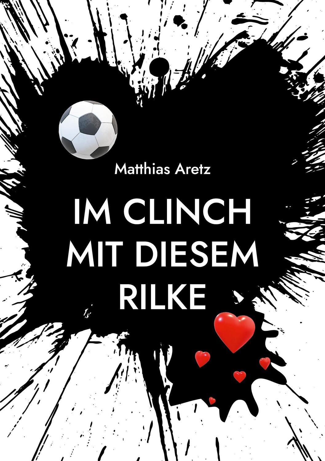 Cover: 9783753482125 | Im Clinch mit diesem Rilke | Matthias Aretz | Taschenbuch | Paperback