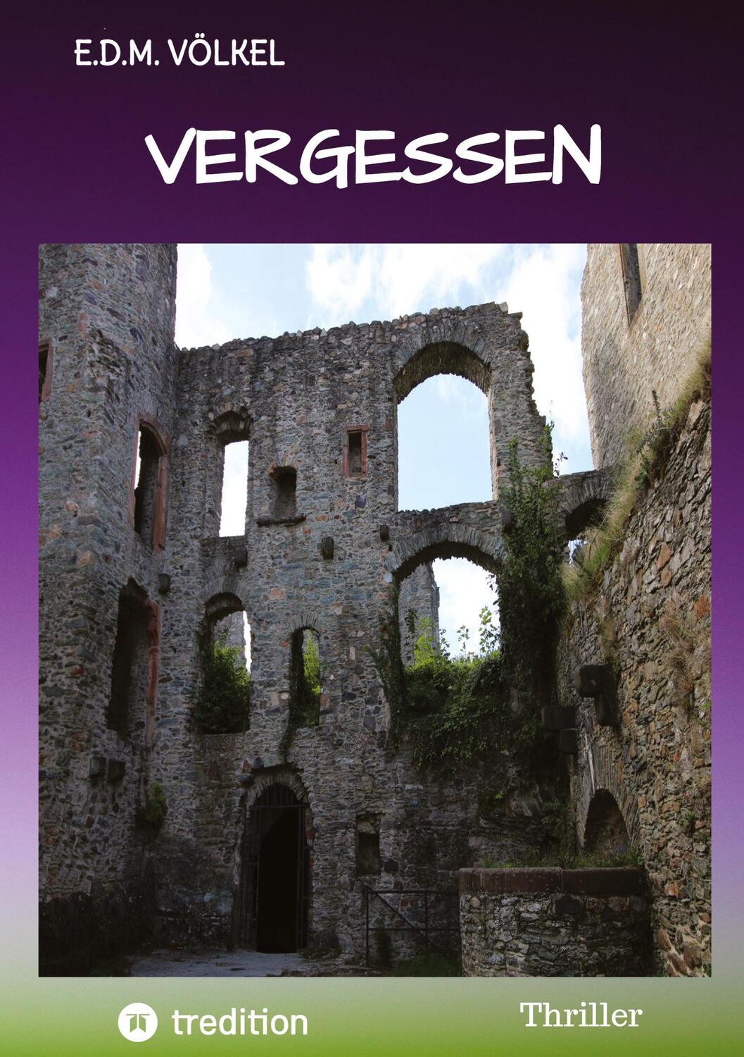 Cover: 9783384054944 | Vergessen | E. D. M. Völkel | Taschenbuch | Paperback | 480 S. | 2023