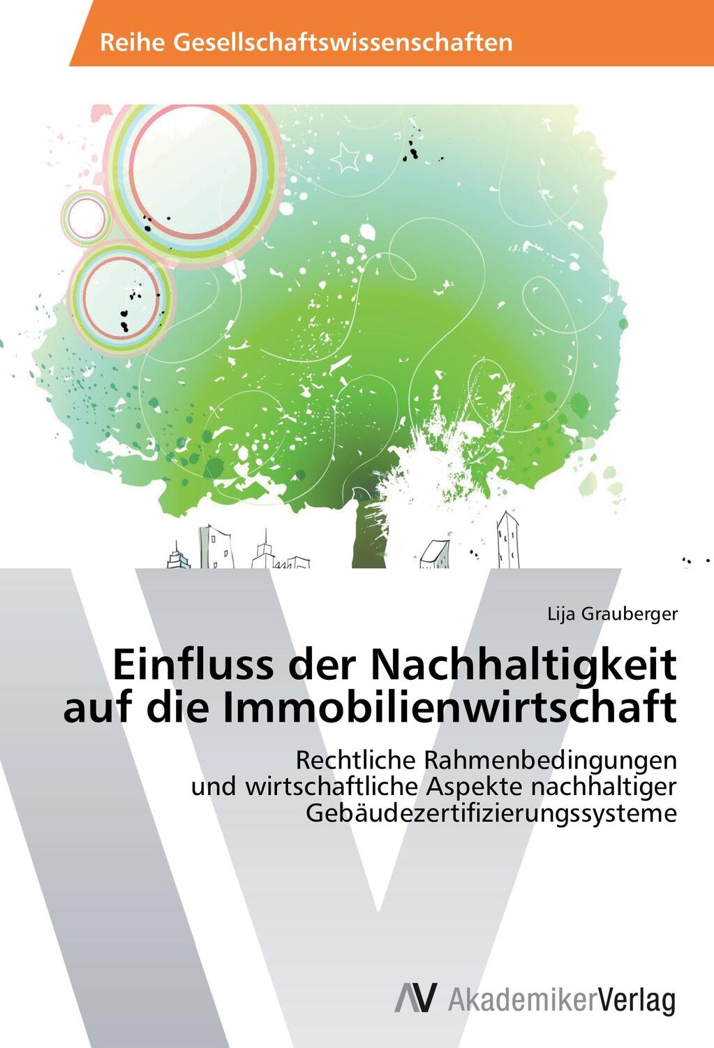 Cover: 9783639634051 | Einfluss der Nachhaltigkeit auf die Immobilienwirtschaft | Grauberger