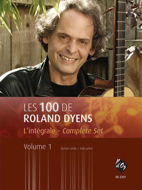 Cover: 9782897371180 | Les 100 de Roland Dyens - L'intégrale vol.1 pour guitare | Dyens