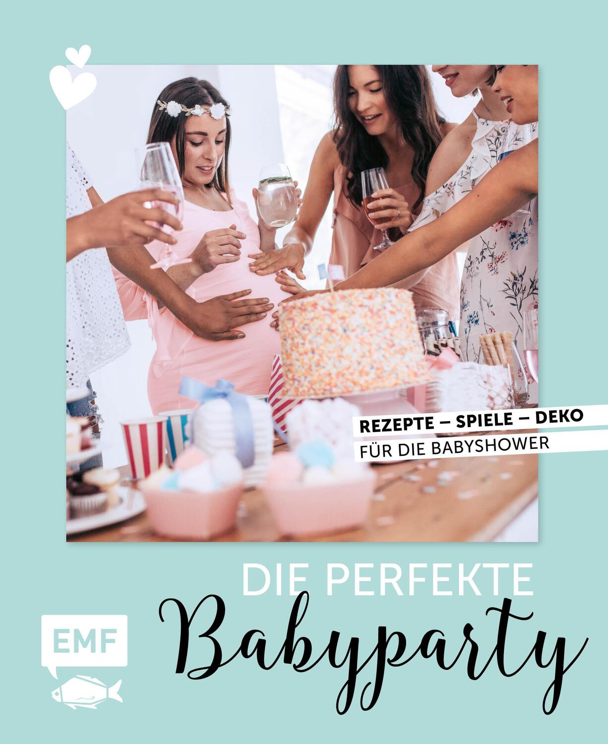 Cover: 9783960932109 | Die perfekte Babyparty | Rezepte, Spiele, Deko für die Babyshower