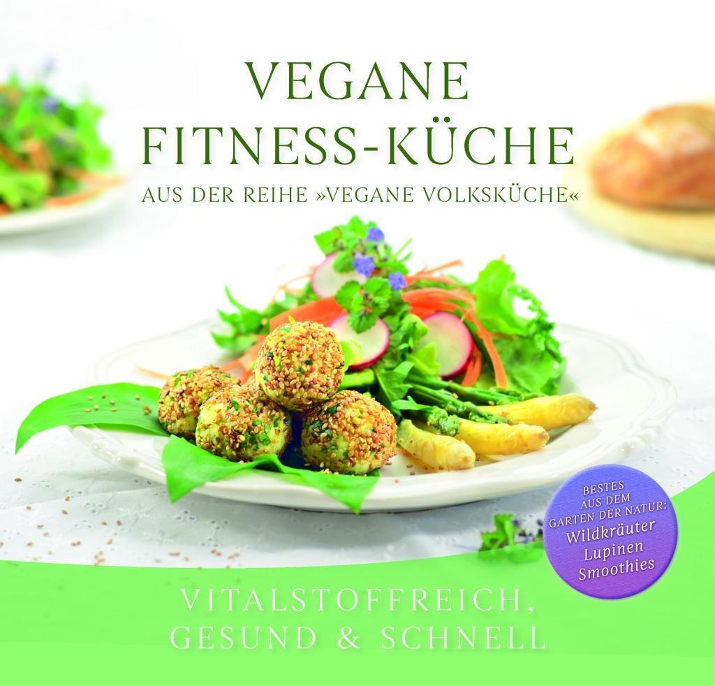 Cover: 9783892018100 | Vegane Fitness-Küche | Vitalstoffreich, gesund & schnell | Wort | Buch