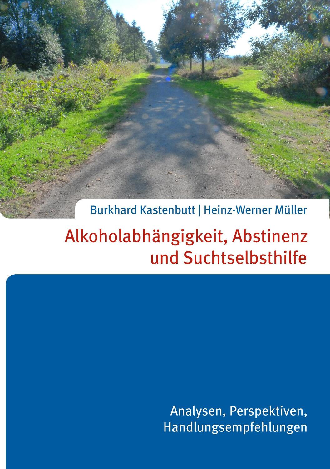 Cover: 9783743131217 | Alkoholabhängigkeit, Abstinenz und Suchtselbsthilfe | Taschenbuch