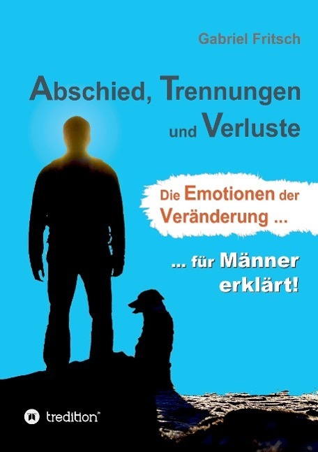 Cover: 9783732331659 | Abschied, Trennungen und Verluste | Gabriel Fritsch | Taschenbuch