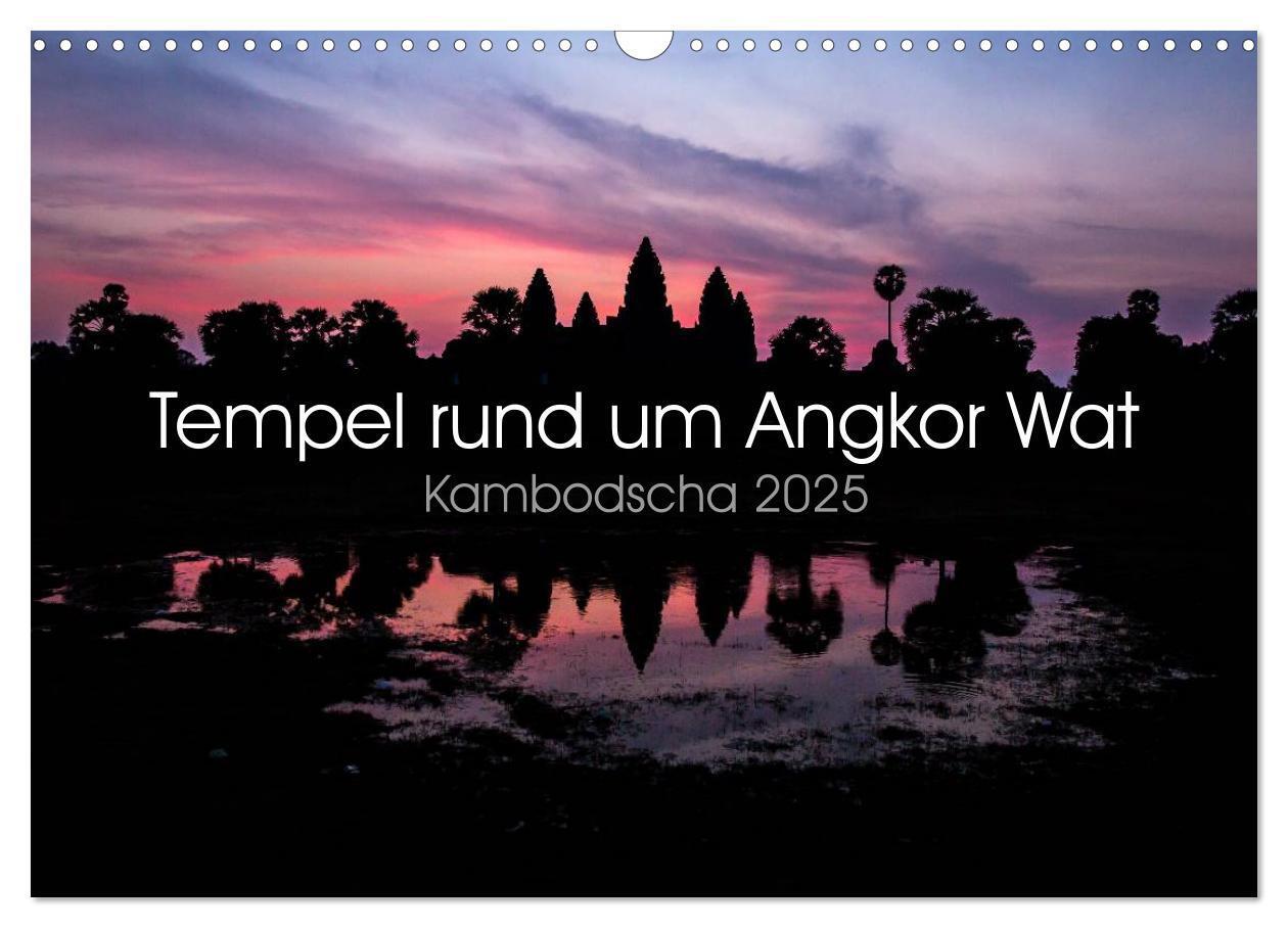 Cover: 9783435630745 | Tempel rund um Angkor Wat (Wandkalender 2025 DIN A3 quer), CALVENDO...