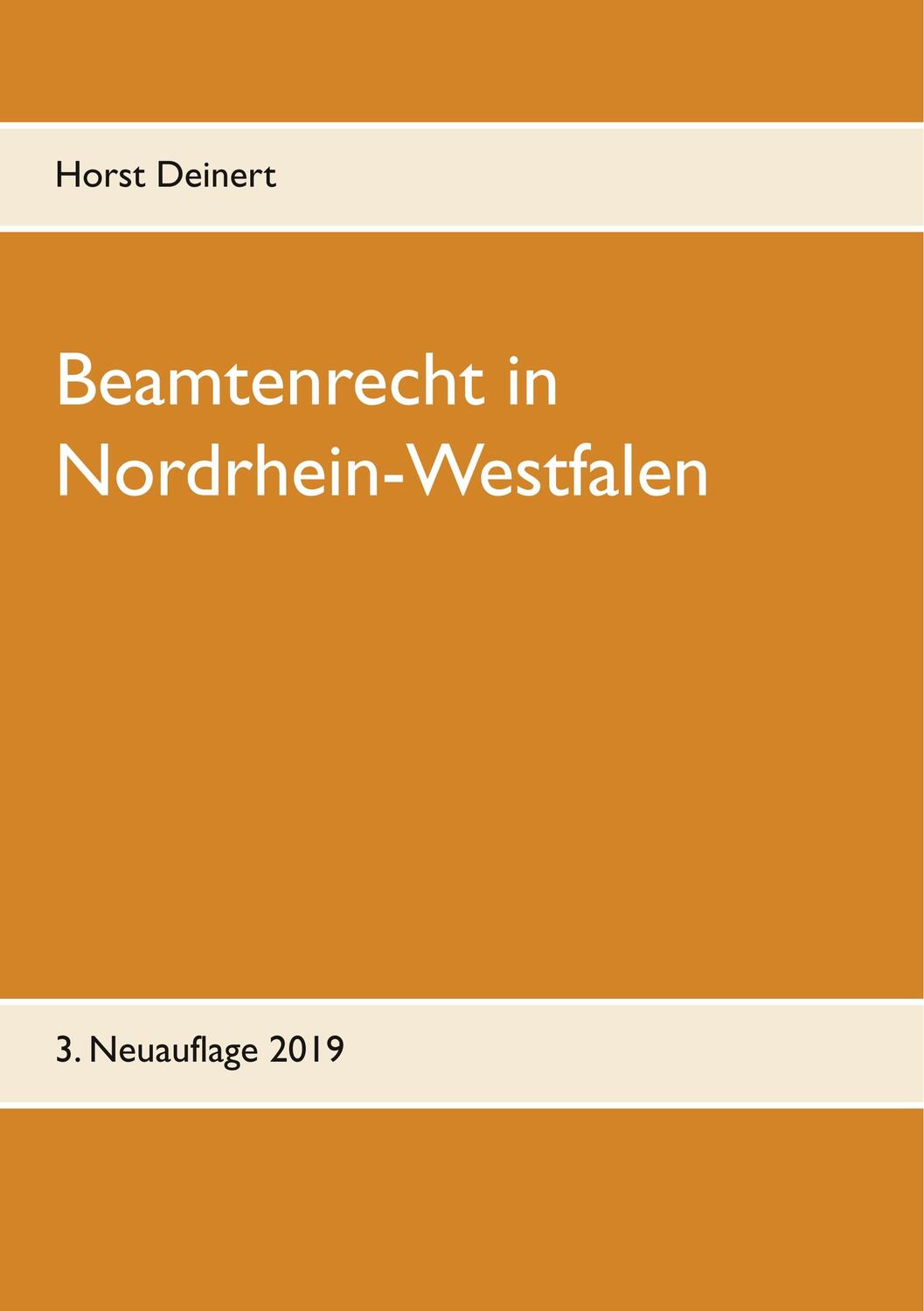 Cover: 9783749469185 | Beamtenrecht in Nordrhein-Westfalen | Neuauflage 2019 | Horst Deinert