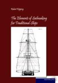 Cover: 9783954273157 | The Elements of Sailmaking for Historic Ships | Robert Kipping | Buch