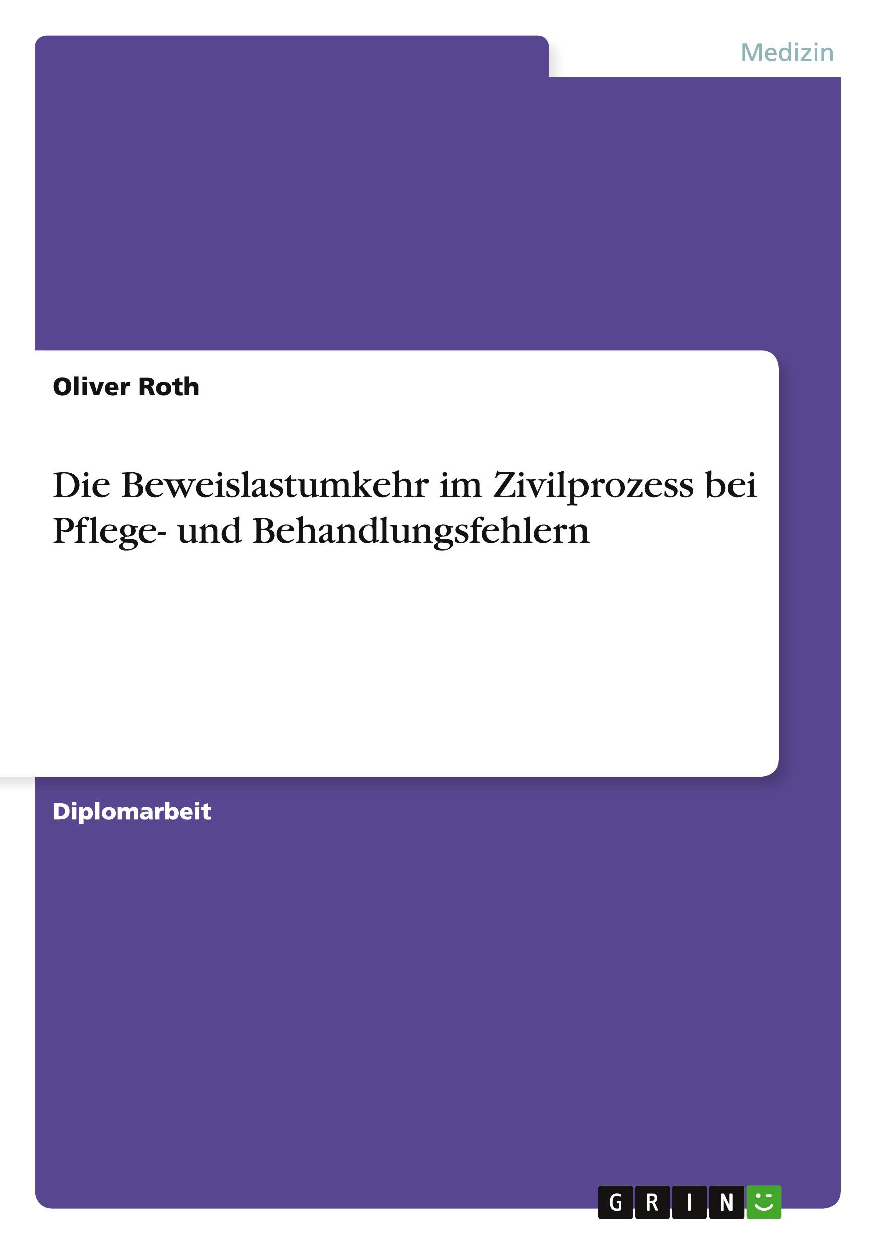 Cover: 9783638699327 | Die Beweislastumkehr im Zivilprozess bei Pflege- und...