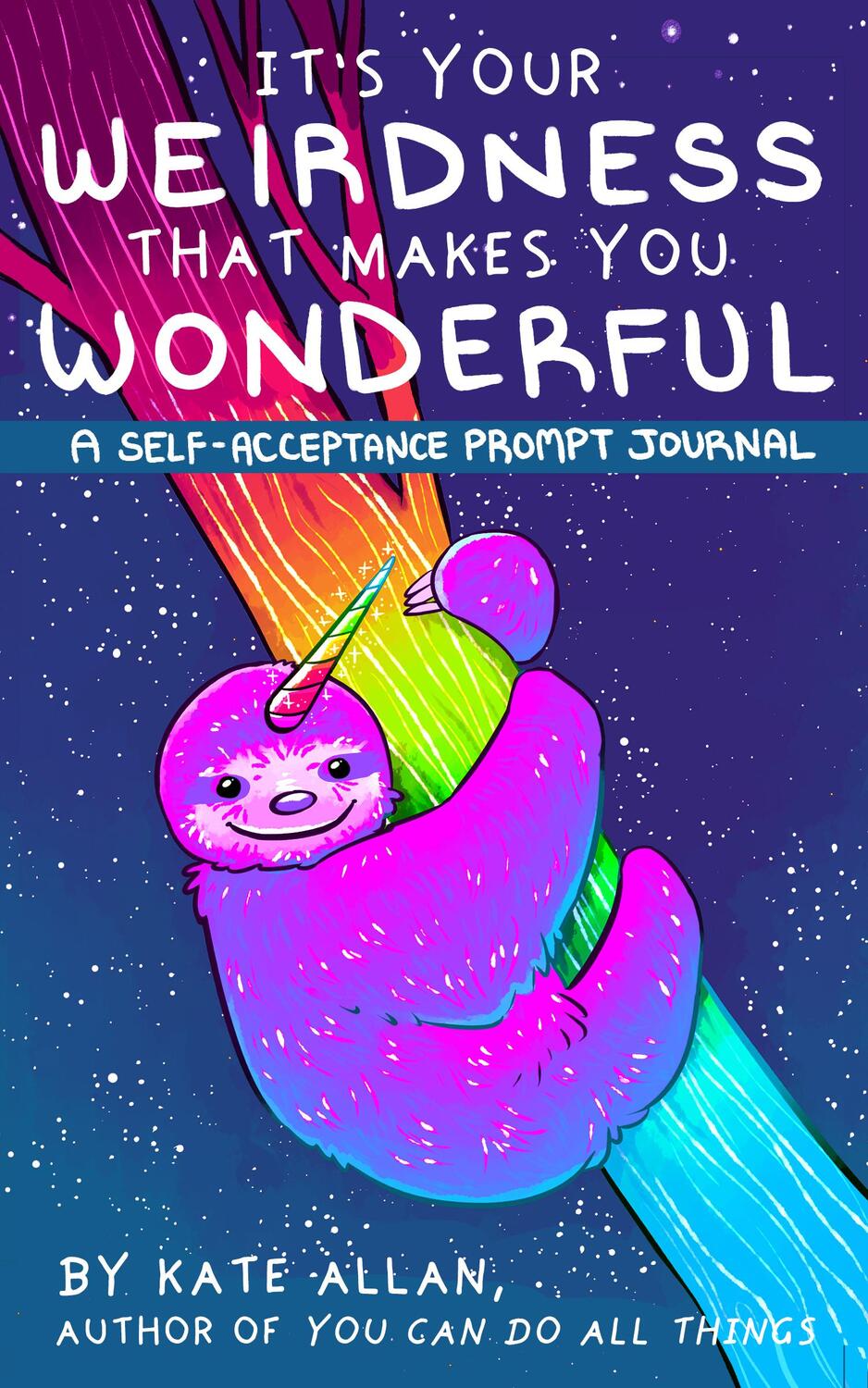 Cover: 9781642500868 | It's Your Weirdness That Makes You Wonderful: A Self-Acceptance...