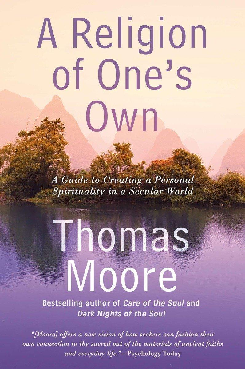 Cover: 9781592408849 | A Religion of One's Own: A Guide to Creating a Personal...