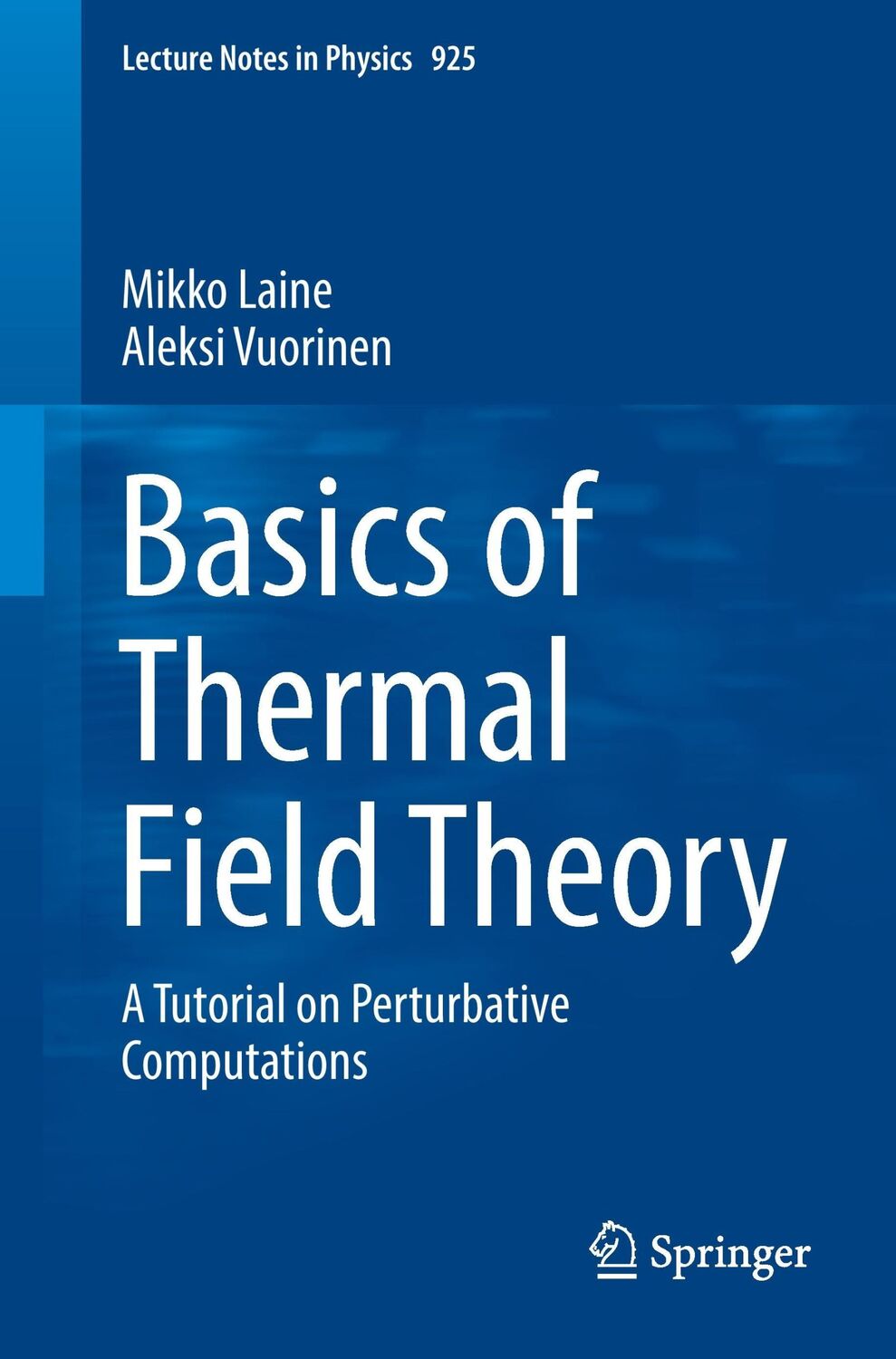 Cover: 9783319319322 | Basics of Thermal Field Theory | Aleksi Vuorinen (u. a.) | Taschenbuch