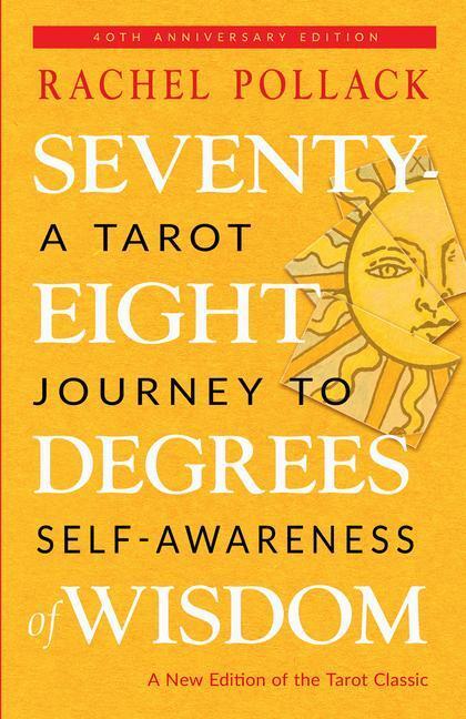 Cover: 9781578637348 | Seventy-Eight Degrees of Wisdom (Hardcover Gift Edition): A Tarot...