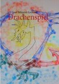Cover: 9783848229734 | Drachenspiel | Josef Bißmeier-Lechner | Taschenbuch | Paperback | 2012