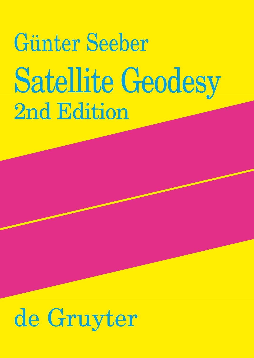 Cover: 9783110175493 | Satellite Geodesy | Günter Seeber | Buch | HC runder Rücken kaschiert