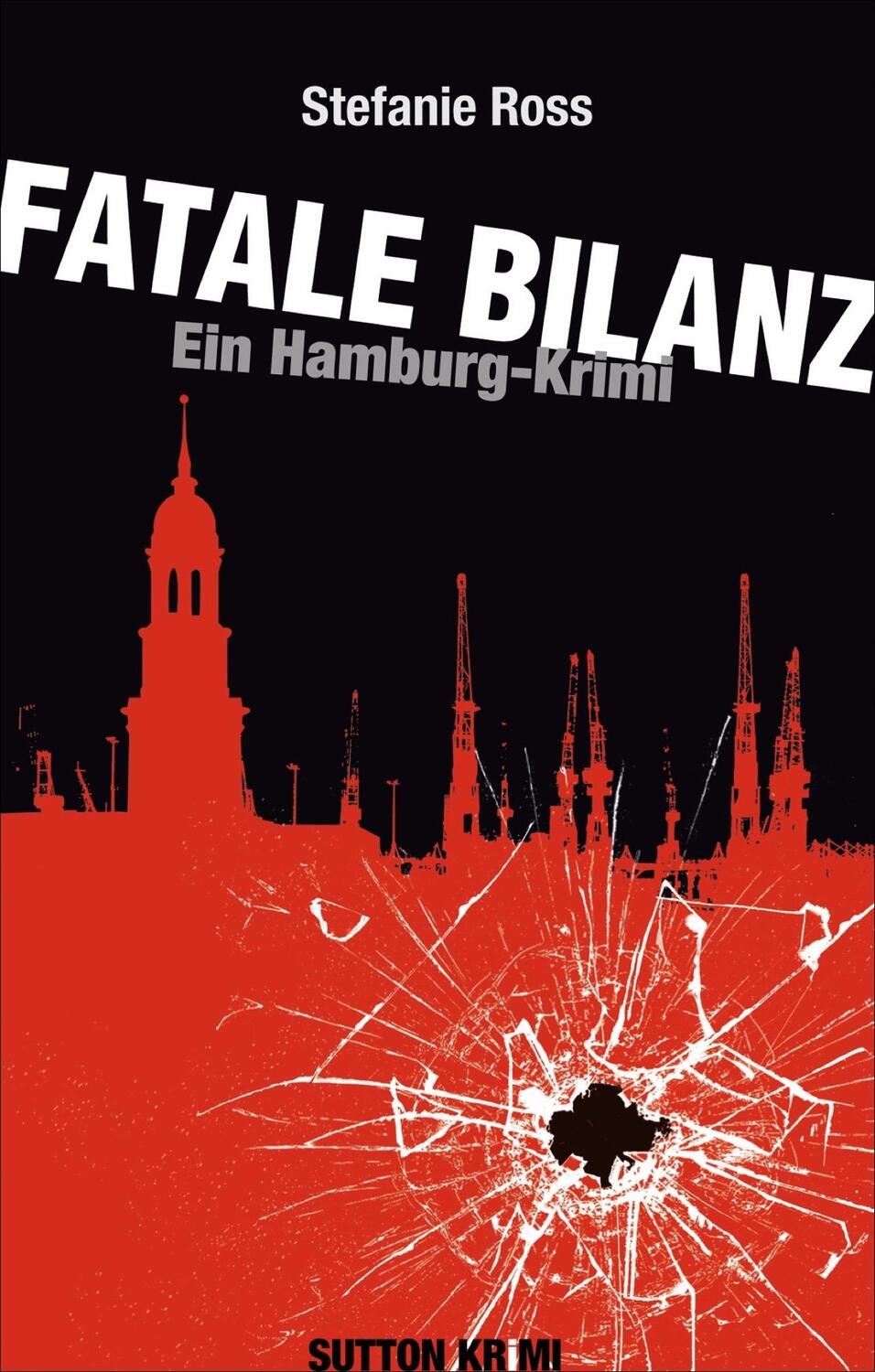 Cover: 9783954000302 | Fatale Bilanz | Ein Hamburg-Krimi | Stefanie Ross | Taschenbuch | 2012