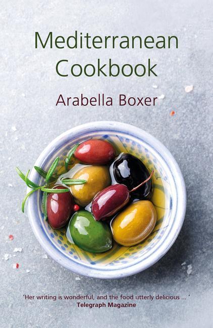 Cover: 9781911667193 | Mediterranean Cookbook | Arabella Boxer | Buch | Englisch | 2021