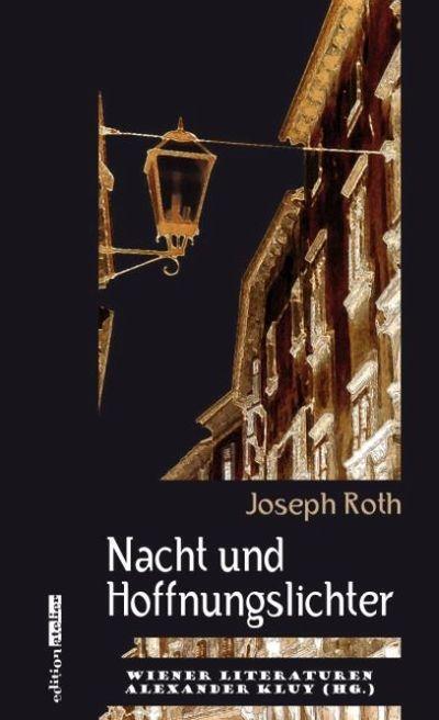 Cover: 9783902498984 | Nacht und Hoffnungslichter | WIENER LITERATUREN 7 | Joseph Roth | Buch