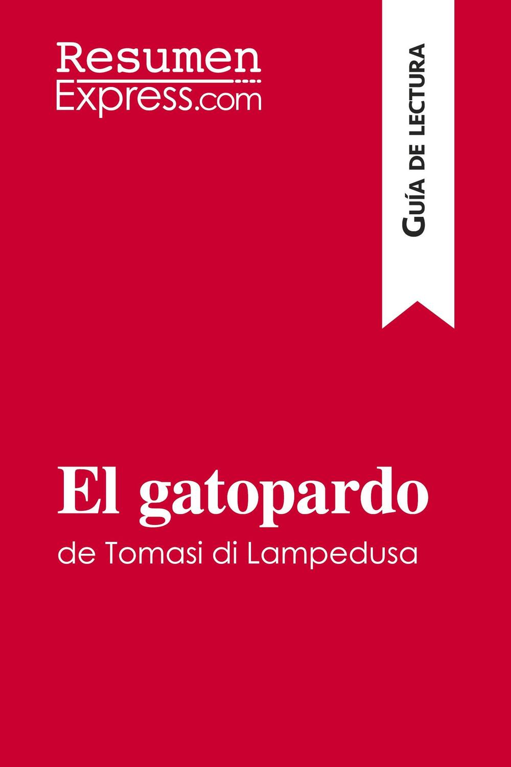Cover: 9782806284860 | El gatopardo de Tomasi di Lampedusa (Guía de lectura) | Resumenexpress