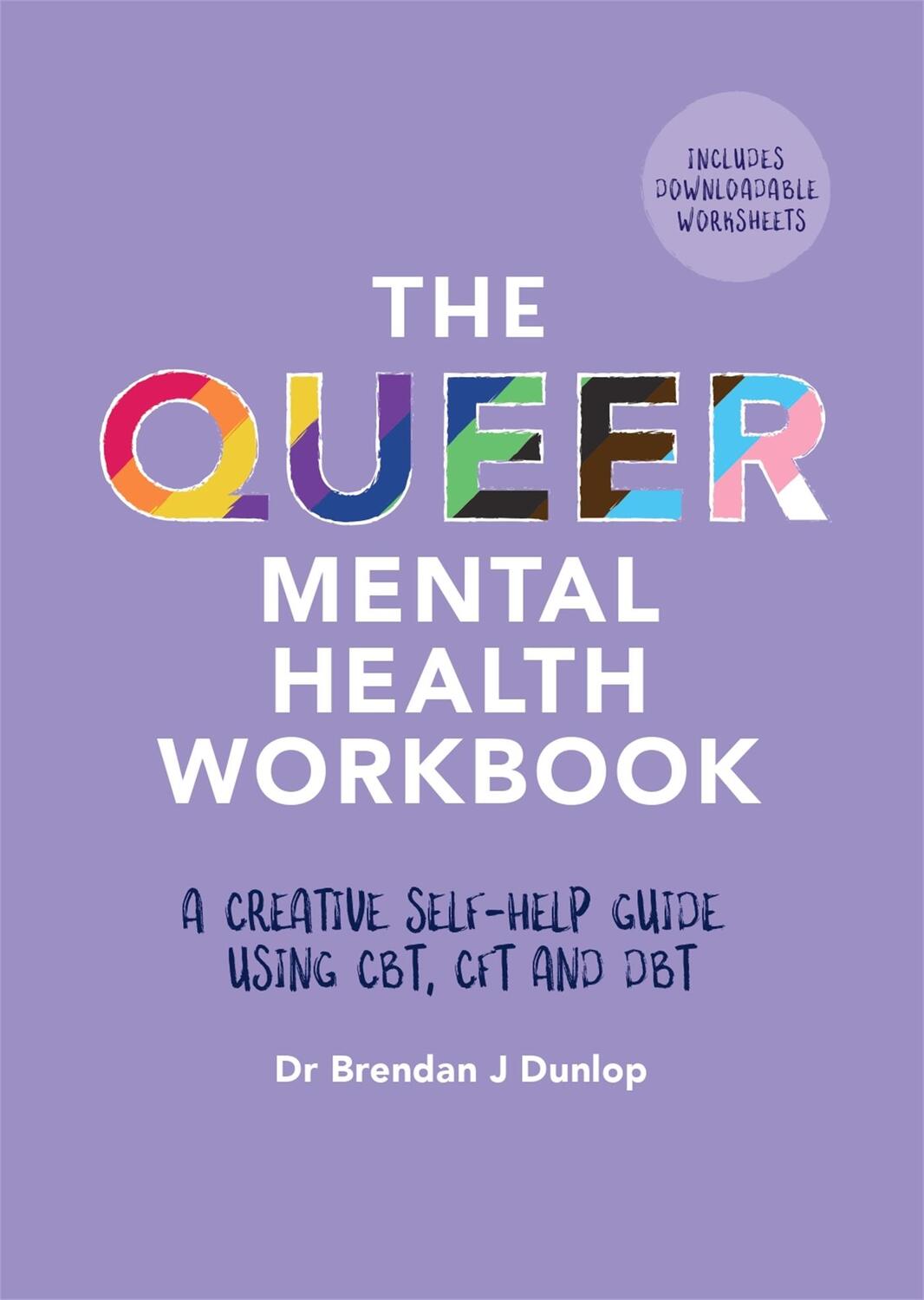 Cover: 9781839971075 | The Queer Mental Health Workbook | Brendan J. Dunlop | Taschenbuch