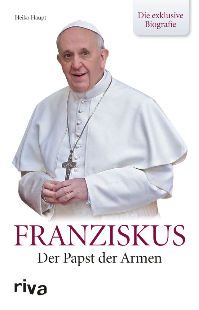 Cover: 9783868838992 | Franziskus | Der Papst der Armen - Die exklusive Biografie | Haupt