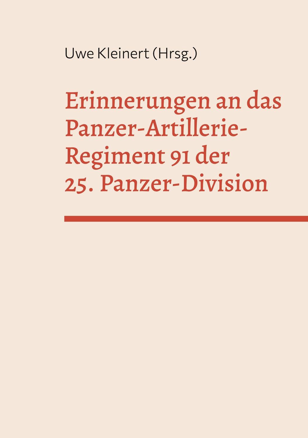 Cover: 9783752820270 | Erinnerungen an das Panzer-Artillerie-Regiment 91 der 25....