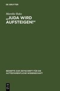 Cover: 9783110190724 | "Juda wird aufsteigen!" | Mareike Rake | Buch | De Gruyter