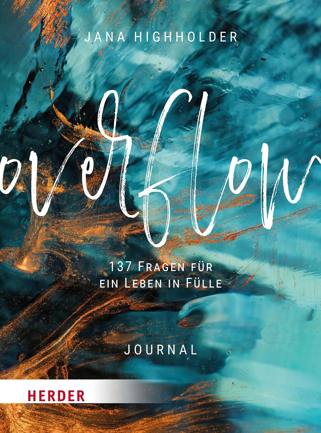 Cover: 9783451033889 | Overflow | 137 Fragen für ein Leben in Fülle - Journal | Highholder