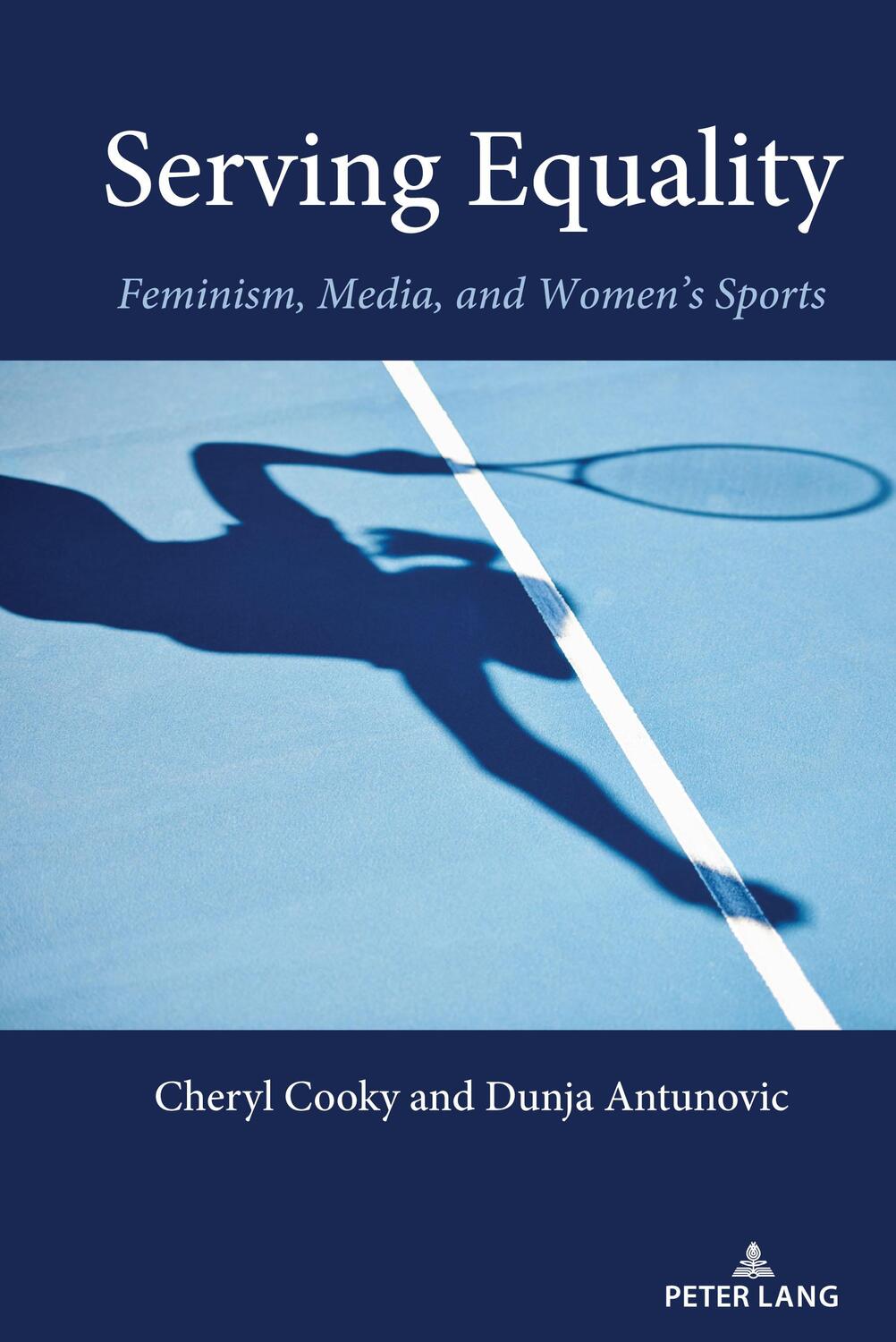 Cover: 9781433163845 | Serving Equality | Feminism, Media, and Women¿s Sports | Cooky (u. a.)