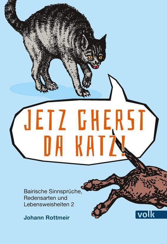 Cover: 9783862222247 | Jetz gherst da Katz! | Johann Rottmeir | Buch | Deutsch | 2016