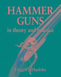 Cover: 9781910723258 | Hammer Guns | In theory and practice | Diggory Hadoke | Buch | 2016