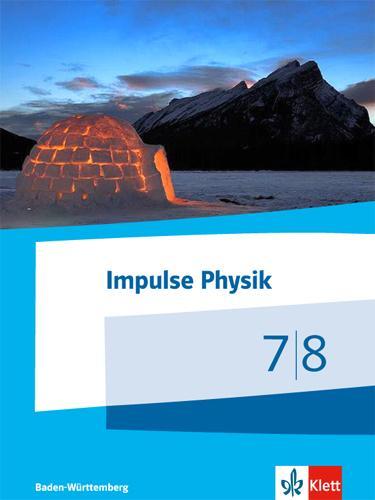 Cover: 9783127729016 | Impulse Physik. Schülerbuch Klassen 7/8. Ausgabe Baden-Württemberg...