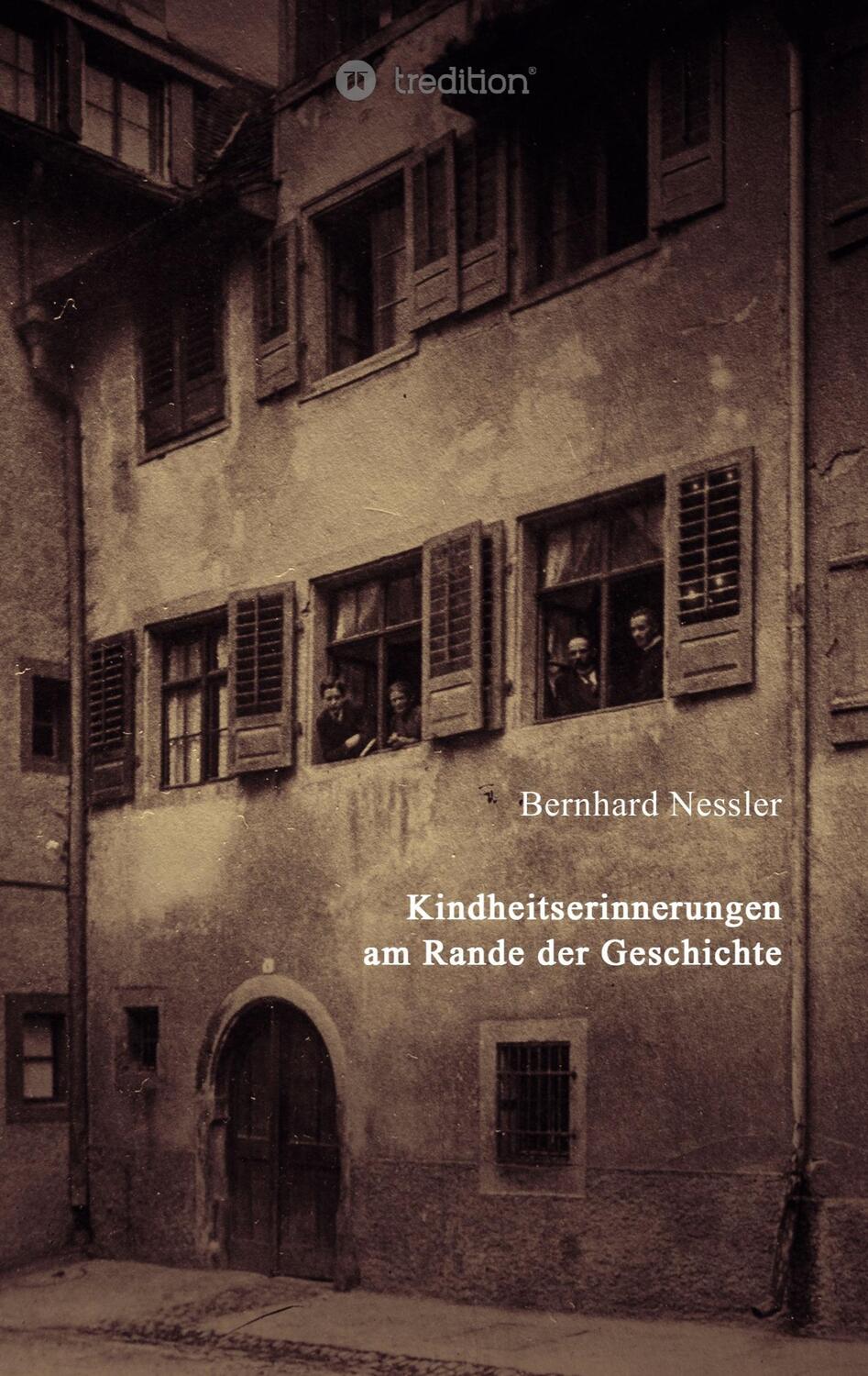 Cover: 9783347358164 | Kindheitserinnerungen am Rande der Geschichte | Bernhard Neßler | Buch