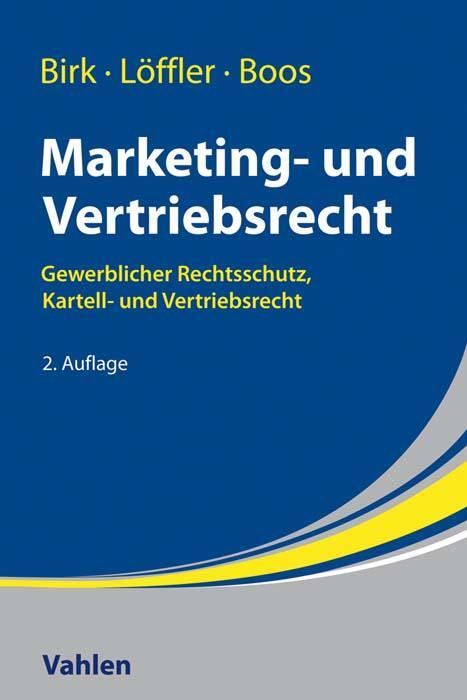 Cover: 9783800662791 | Marketing- und Vertriebsrecht | Axel Birk (u. a.) | Taschenbuch | 2020