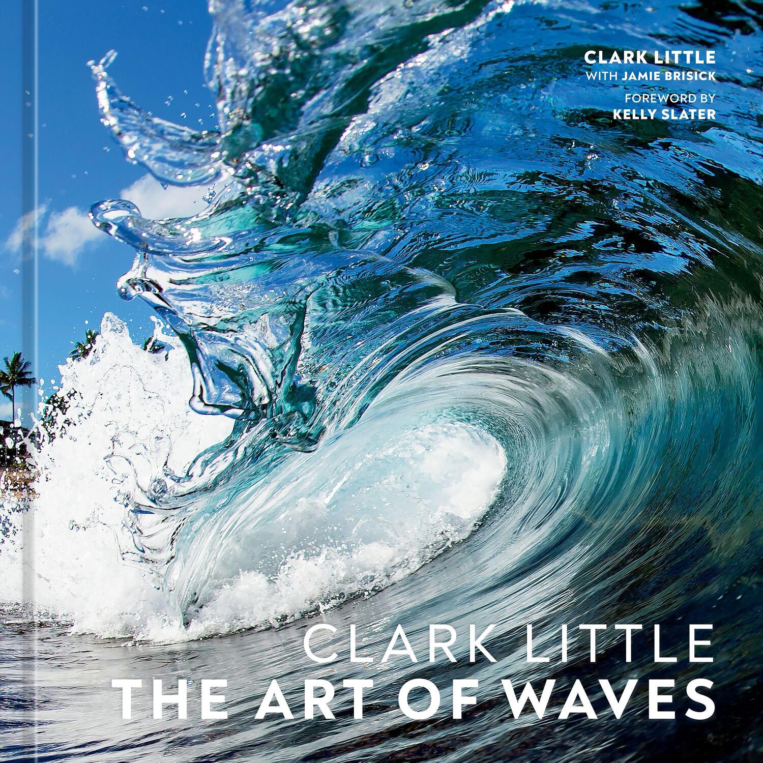 Cover: 9781984859785 | Clark Little - The Art of Waves | Clark Little | Buch | Englisch
