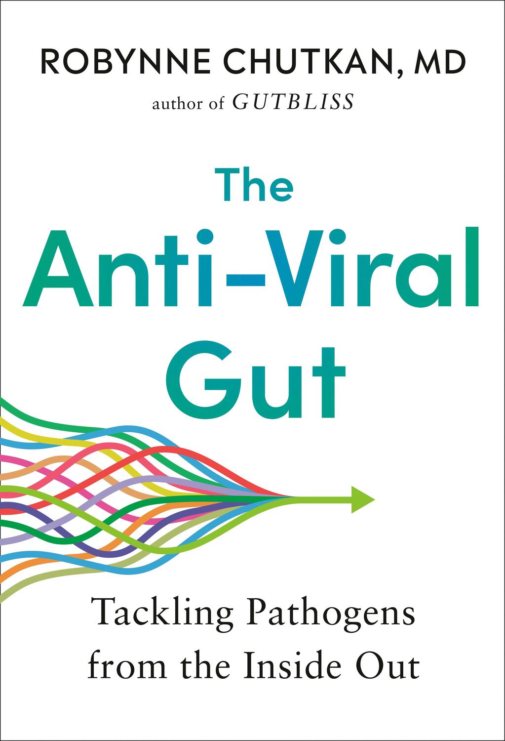 Cover: 9780593420836 | The Anti-Viral Gut: Tackling Pathogens from the Inside Out | Chutkan