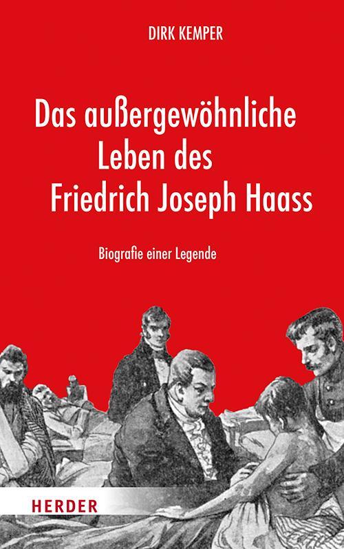 Cover: 9783451390517 | Das außergewöhnliche Leben des Friedrich Joseph Haass | Dirk Kemper