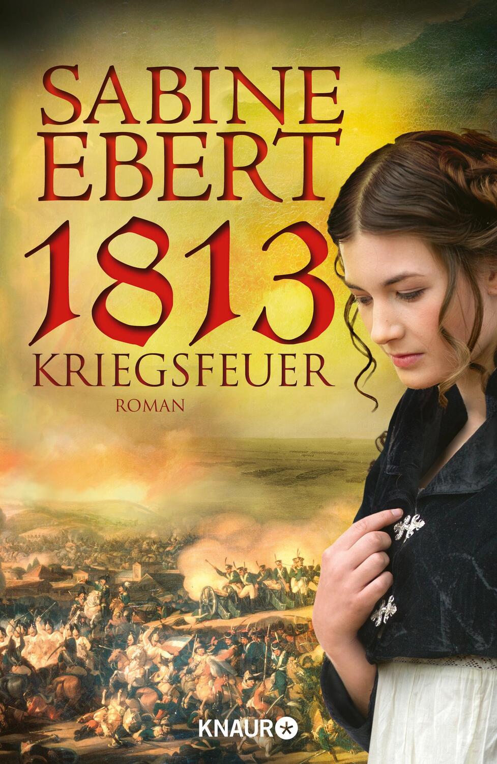 Cover: 9783426652145 | 1813 - Kriegsfeuer | Sabine Ebert | Buch | Deutsch | 2013 | Knaur