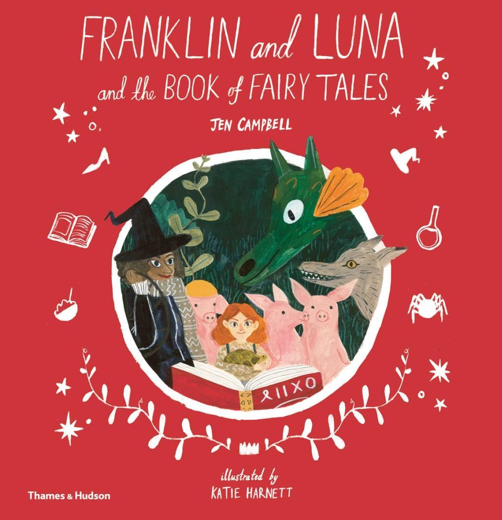 Cover: 9780500651759 | Franklin and Luna and the Book of Fairy Tales | Jen Campbell (u. a.)