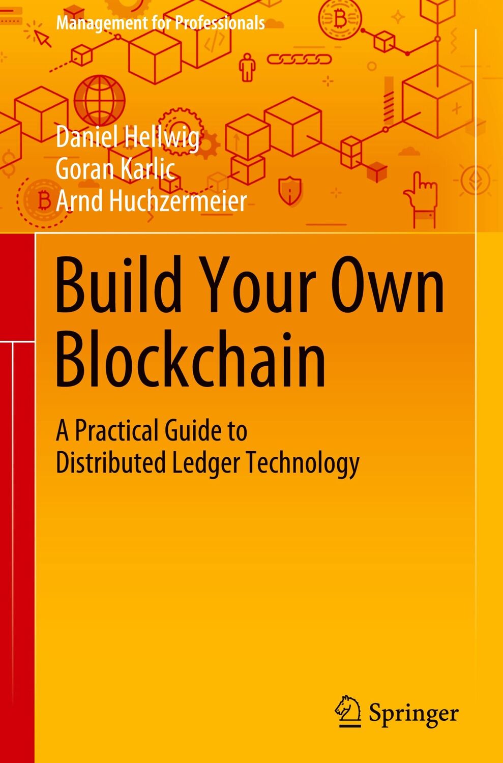 Cover: 9783030401412 | Build Your Own Blockchain | Daniel Hellwig (u. a.) | Buch | xvi | 2020