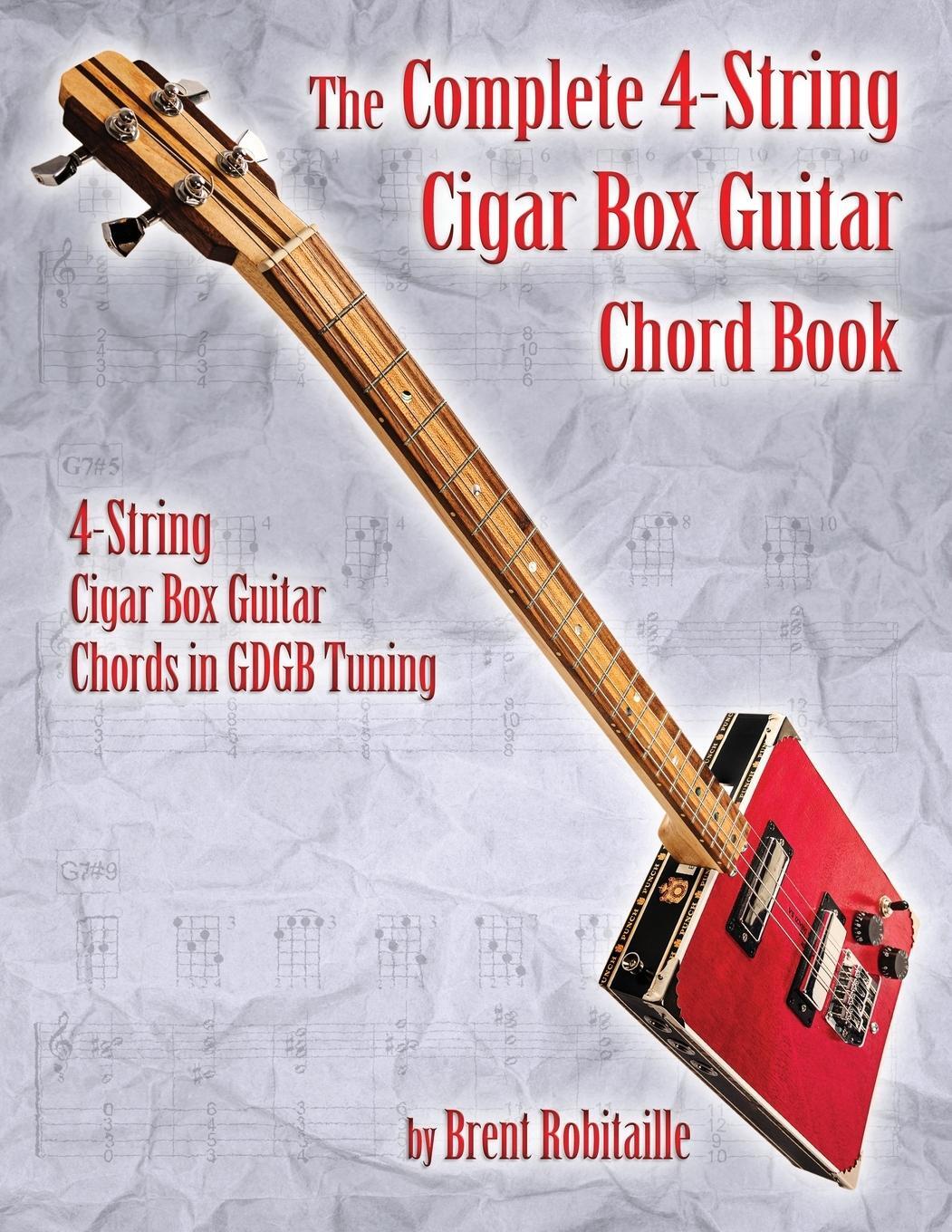Cover: 9781777010294 | The Complete 4-String Cigar Box Guitar Chord Book | Brent C Robitaille