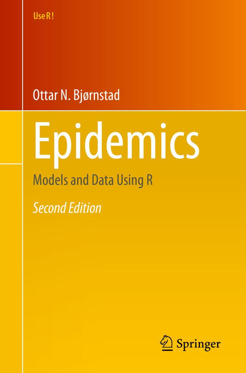 Cover: 9783031120558 | Epidemics | Models and Data Using R | Ottar N. Bjørnstad | Taschenbuch