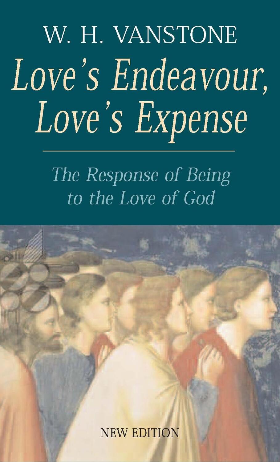 Cover: 9780232527117 | Love's Endeavour, Love's Expense | W. H. Vanstone | Taschenbuch | 2007