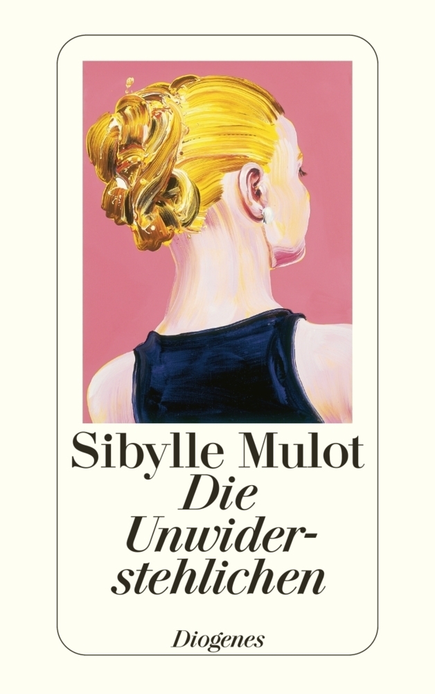 Cover: 9783257237795 | Die Unwiderstehlichen | Sibylle Mulot | Taschenbuch | Deutsch | 2008