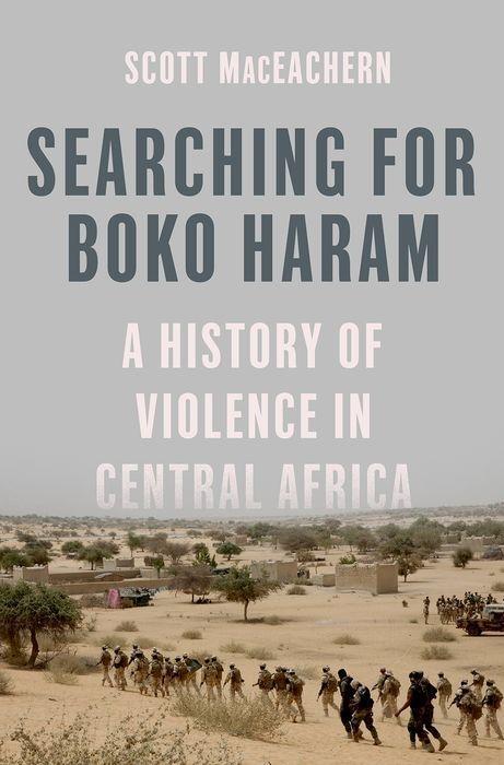 Cover: 9780190492526 | Searching for Boko Haram: A History of Violence in Central Africa
