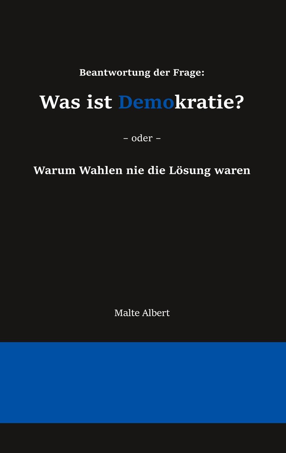 Cover: 9783749498192 | Beantwortung der Frage: Was ist Demokratie? | Malte Albert | Buch