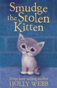 Cover: 9781847151605 | Smudge the Stolen Kitten | Holly Webb | Taschenbuch | Englisch | 2011